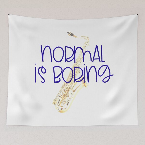 Item preview, Normal Is Boring - Tenor Sax designed and sold by BandMomDesigns.