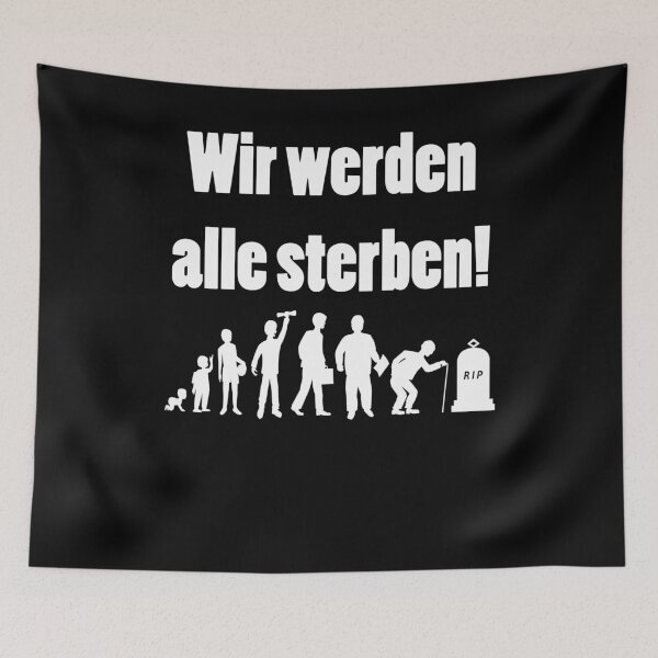 Item preview, We will all die! designed and sold by Schwaben Designs.