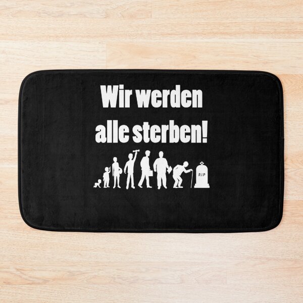 Item preview, We will all die! designed and sold by Schwaben Designs.