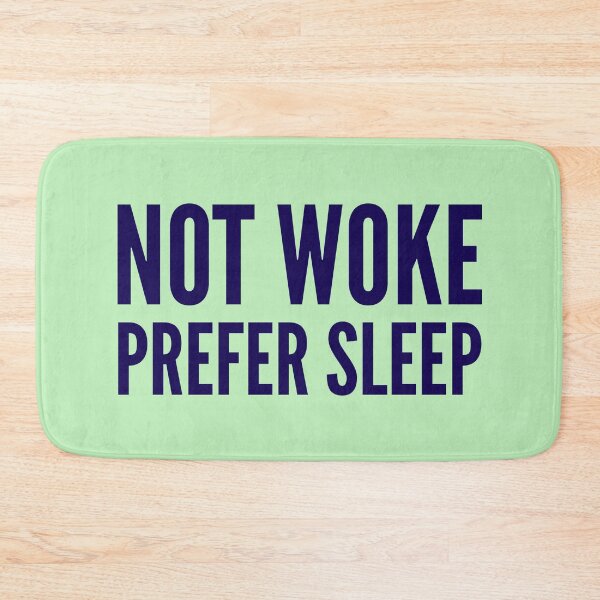 Item preview, Not Woke Prefer Sleep. Anti Woke, Anti-PC, political correctness, counter culture gift designed and sold by HomeConscious.