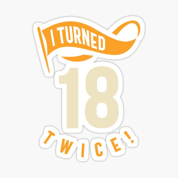 I Turned 18 Twice! Funny 36th Birthday Gift' Men's T-Shirt