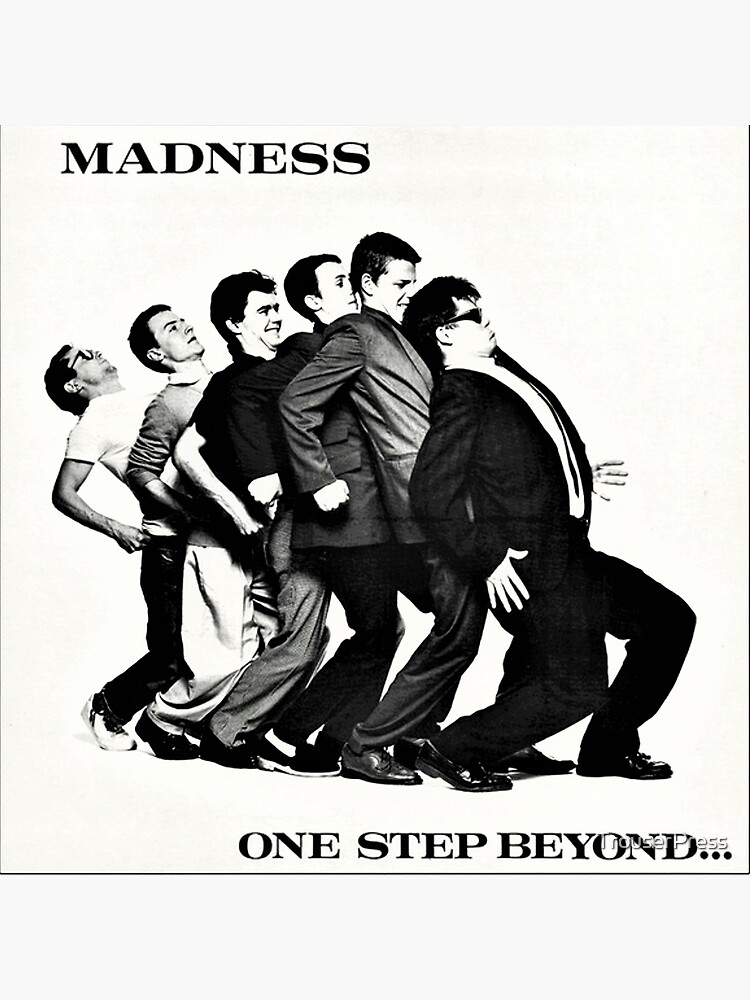 madness one step beyond