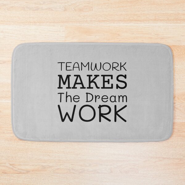 Item preview, Teamwork Makes The Dream Work designed and sold by Minimalist Quotes and Sayings.
