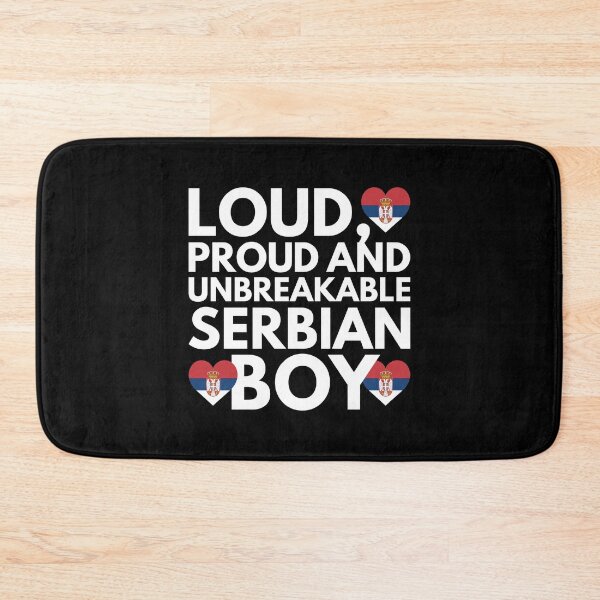Item preview, I am Serbian Boy Loud, Proud and Unbreakable designed and sold by HelloFromAja.