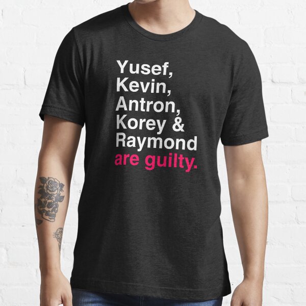 yusef antron kevin korey raymond shirt