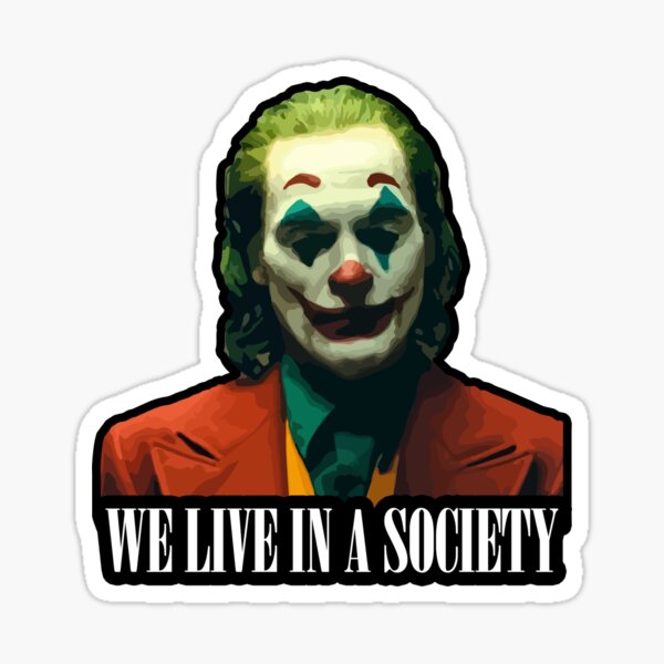 We live in a society Sticker