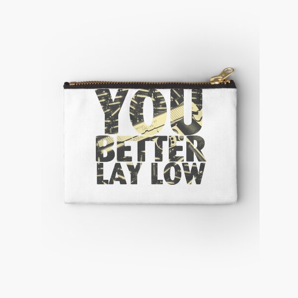 Item preview, You Better Lay Low designed and sold by jackthewebber.