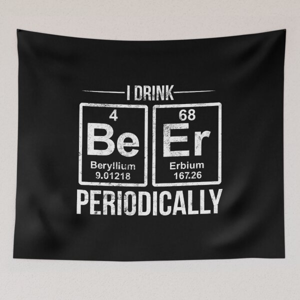 Item preview, Funny Science I Drink BEER Periodically Men & Woman Graphic product designed and sold by Raymond Cloud.