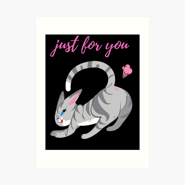 "Just for you a farting cat. passing wind, gas" Art Print for Sale by jayne0524 Redbubble