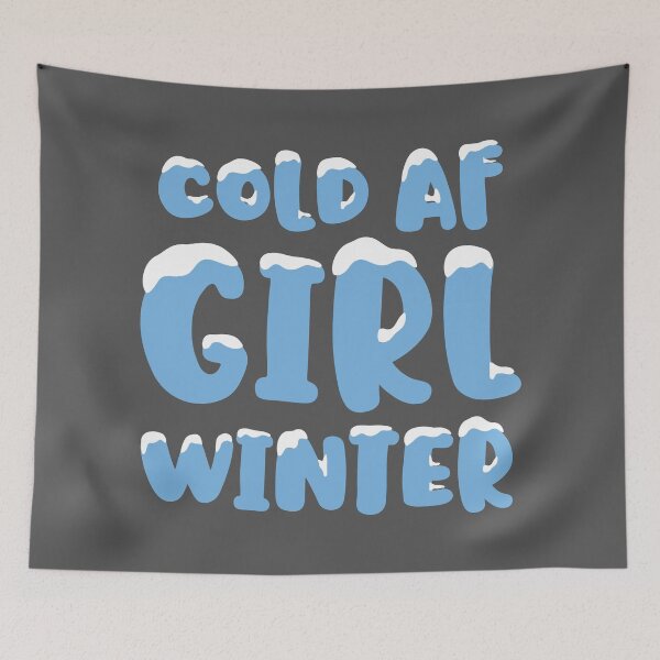 Item preview, Cold AF Girl Winter designed and sold by kjanedesigns.