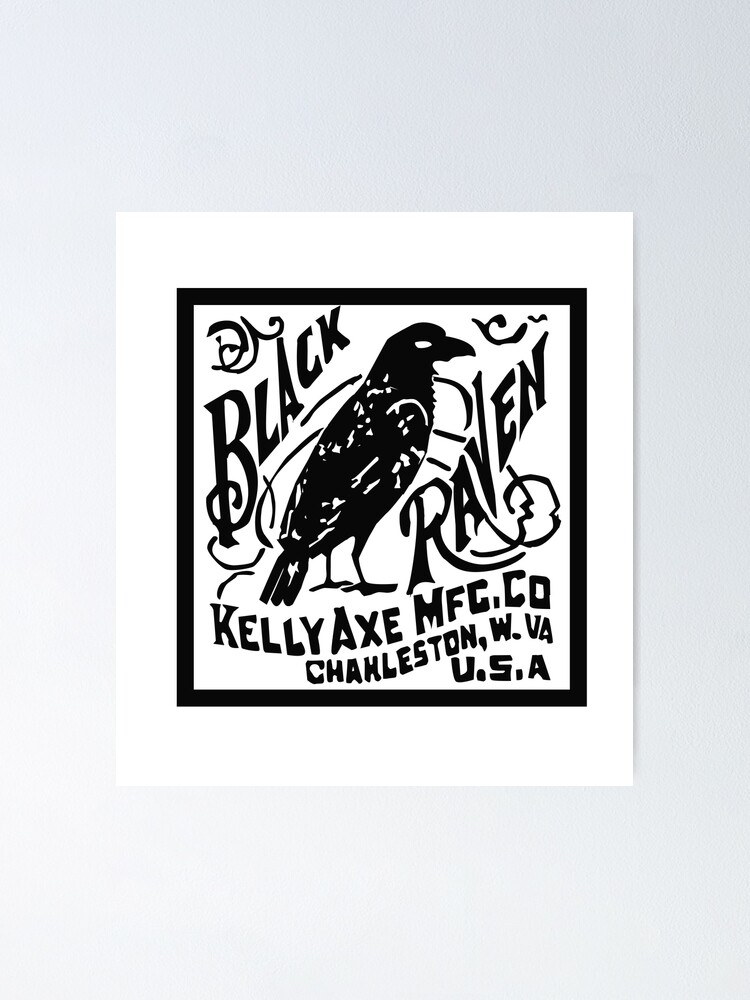 Black Raven Kelly Axe Co Sticker Label Antique Axe Logo Poster For Sale By Moderndaymystic Redbubble