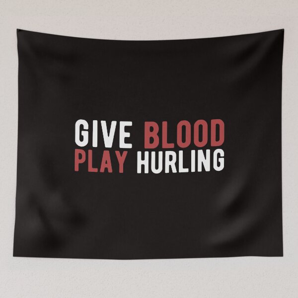 Item preview, Give Blood Play Hurling - Funny Hurlers Hurling Player Gift designed and sold by Dan66.