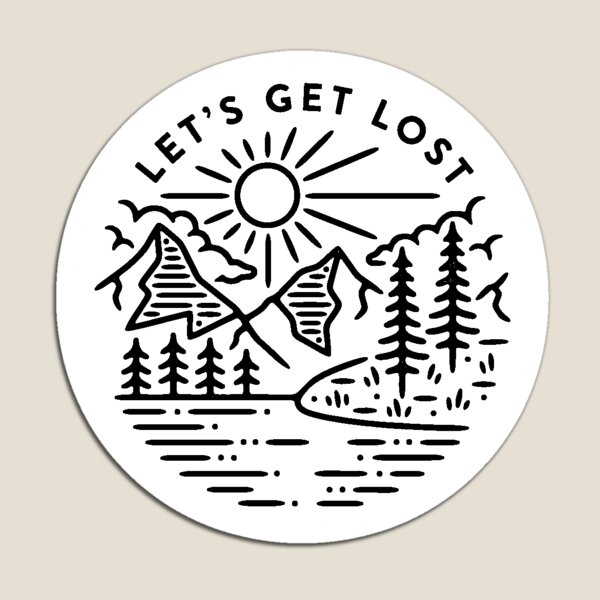 Lets get lost sticker Magnet
