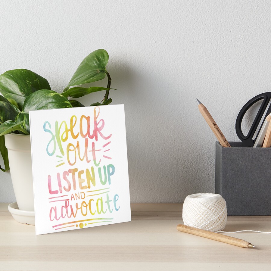 (Speak Out, Listen Up, and Advocate (Rainbow) Art Board Print
