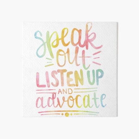 (Speak Out, Listen Up, and Advocate (Rainbow) Art Board Print