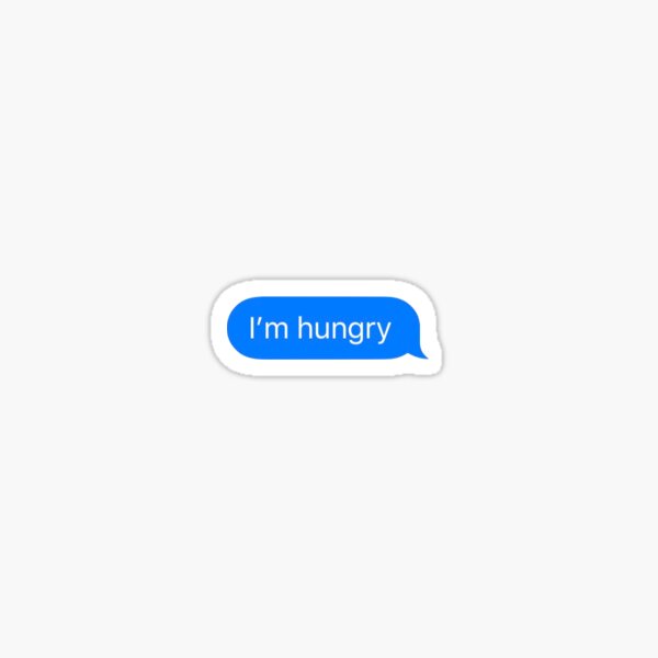 Item preview, im hungry message designed and sold by emmee368.