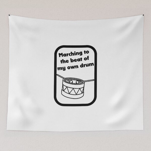 Item preview, Marching To The Beat Of My Own Drum designed and sold by artpirate.