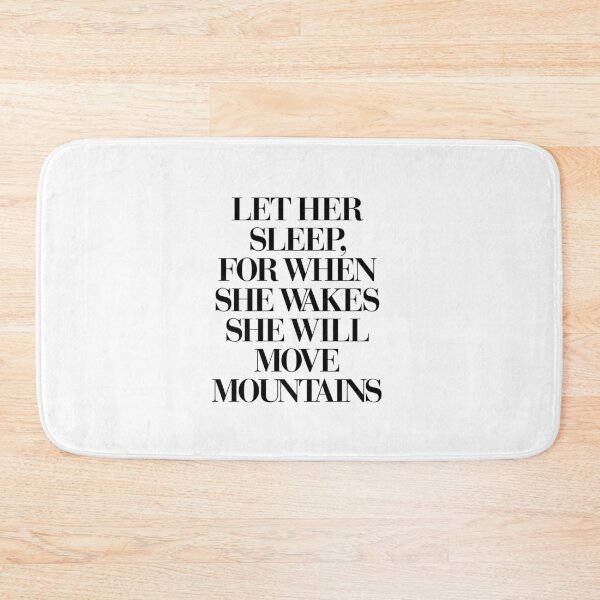 Item preview, LET HER SLEEP FOR WHEN SHE WAKES SHE WILL MOVE MOUNTAINS motivational typography in black and white home wall decor designed and sold by MotivatedType.