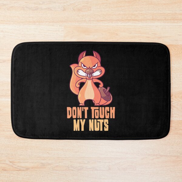 Item preview, Don't touch my nuts designed and sold by tonstan.