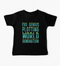 Evil Genius Plotting World Domination Baby Tee