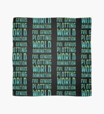 Evil Genius Plotting World Domination Scarf
