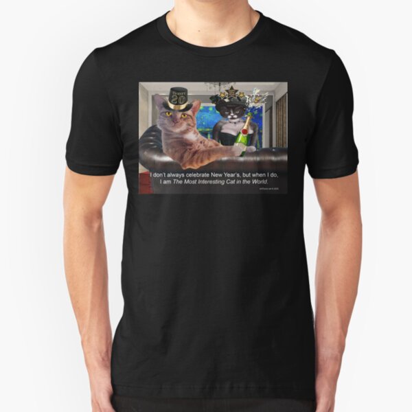 Most Interesting Cat New Year's 2020 Slim Fit T-Shirt