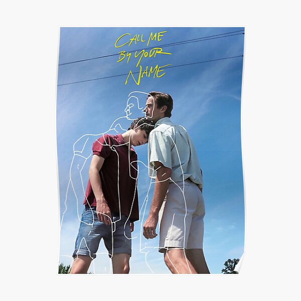 Call Me By Your Name Poster By Legusso Redbubble