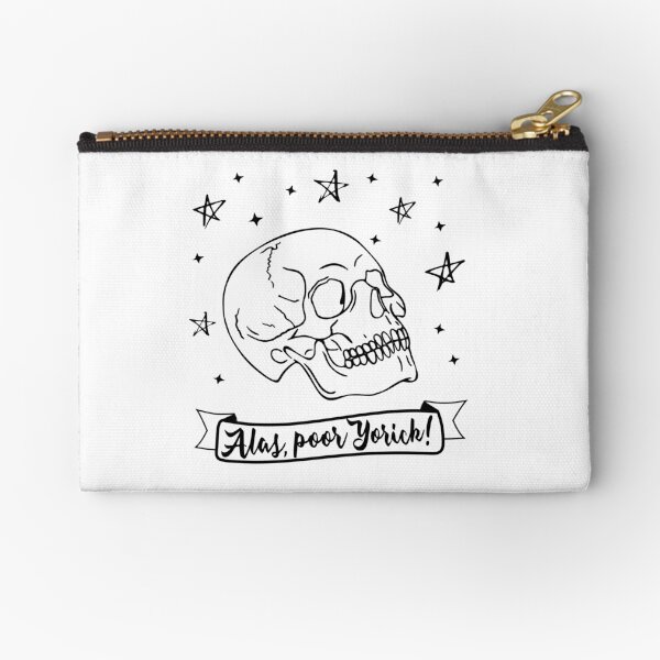 Alas, poor Yorick! Hamlet Shakespeare quote Zipper Pouch
