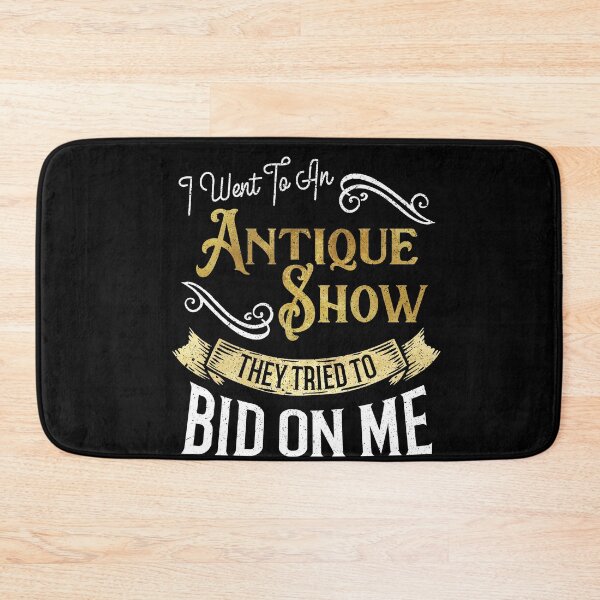 Item preview, I Went To An Antique Show They Tried To Bid On Me - Fun Gift designed and sold by Dressed For  Duty.