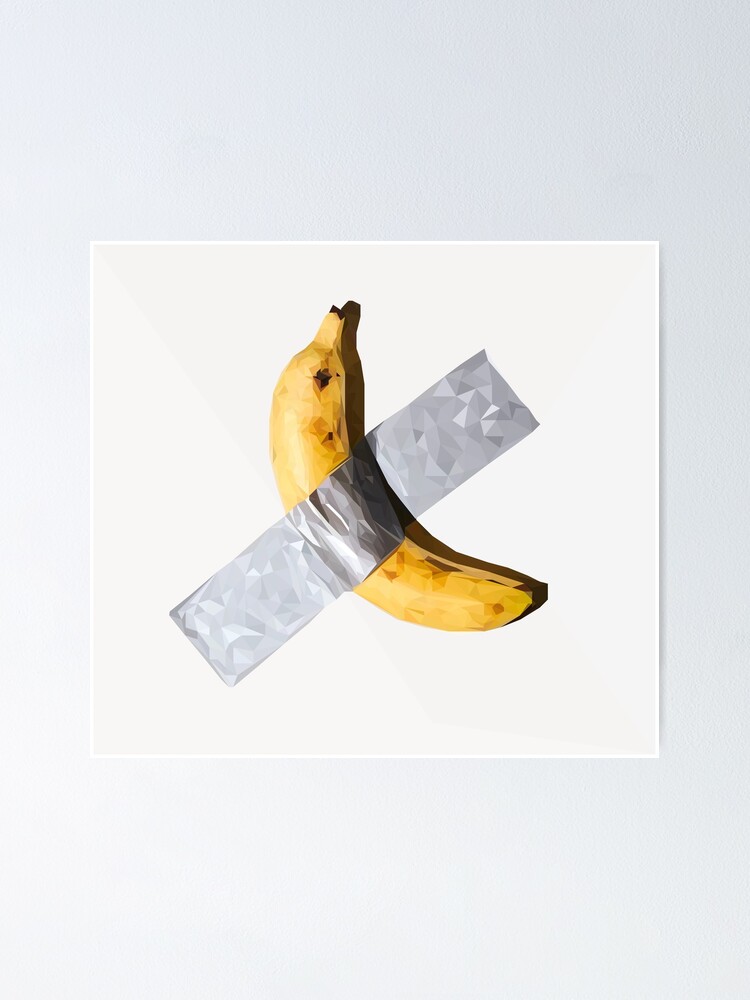 "Banana ducttaped to wall art installation Low poly" Poster by