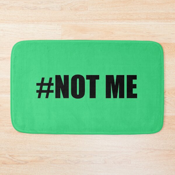 Item preview, #Not Me designed and sold by Nancy4RWFB19.