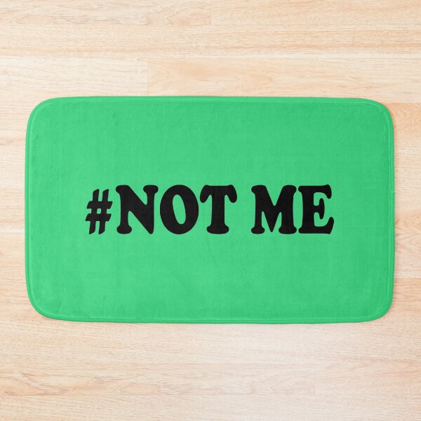 Item preview, #Not Me designed and sold by Nancy4RWFB19.