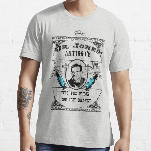Dr. Jones' Antidote- Indiana Jones Essential T-Shirt