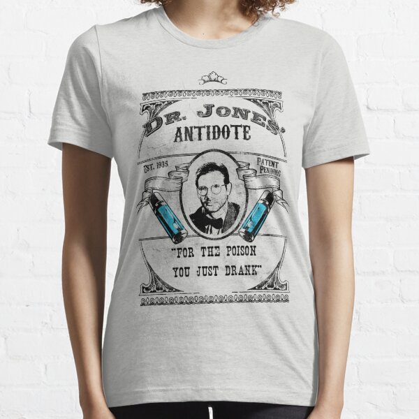 Dr. Jones' Antidote- Indiana Jones Essential T-Shirt