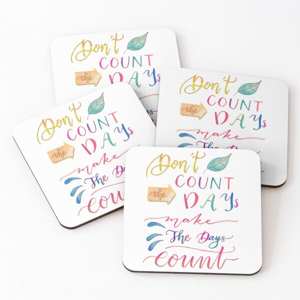 Item preview, Don’t Count the Days. Make the Days Count. designed and sold by agapedesign.