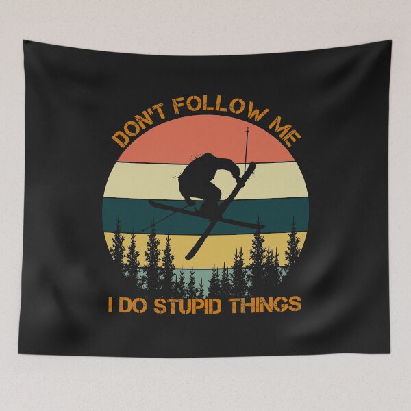 Item preview, Don't follow me I do stupid things skiing vintage designed and sold by Best Designer.