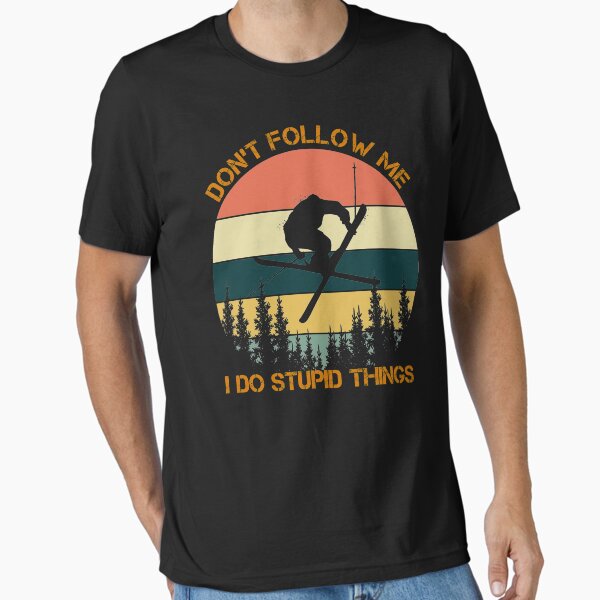 Item preview, Don't follow me I do stupid things skiing vintage designed and sold by Best Designer.