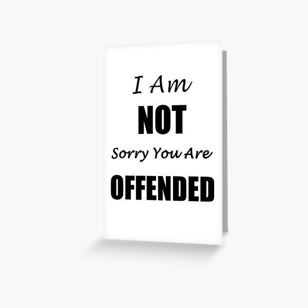 Item preview, I Am NOT Sorry You Are OFFENDED designed and sold by Shoppiti-Merch.