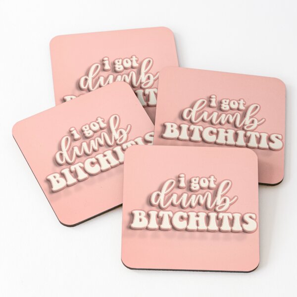 Item preview, I Got Dumb Bitchitis  designed and sold by GlowinUp Shop.