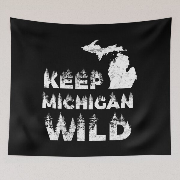 Item preview, KEEP MICHIGAN WILD Don't Cut Down Trees Conservation Graphic graphic designed and sold by Raymond Cloud.