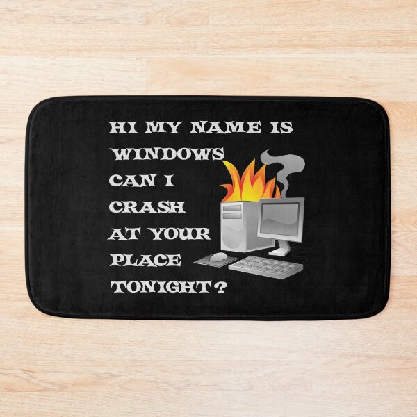 Item preview, Hi My Name Is Windows. Can I Crash At Your Place? designed and sold by obscenegraphics.