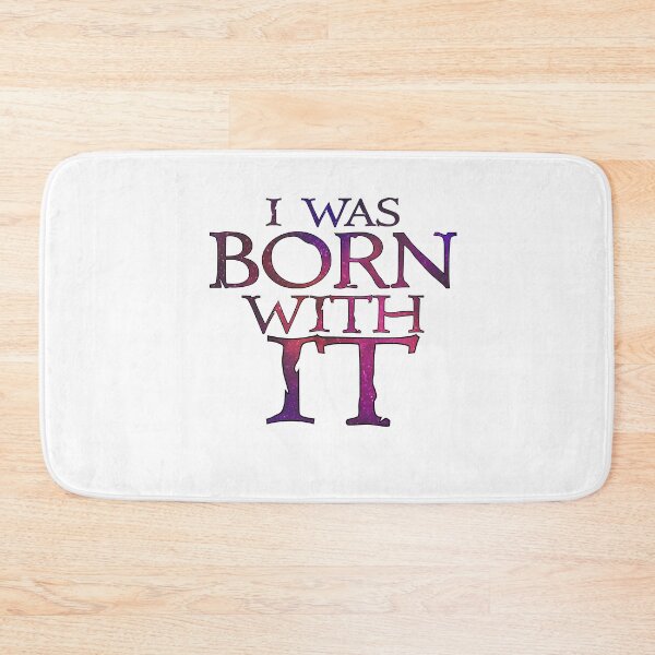 Item preview, Merlin-Inspired "I Was Born With It" designed and sold by mulberrydragon.