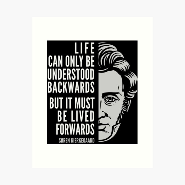 Item preview, Søren Kierkegaard Inspirational Quote: Life Can Only Be Understood Backwards designed and sold by Elvin Dantes.