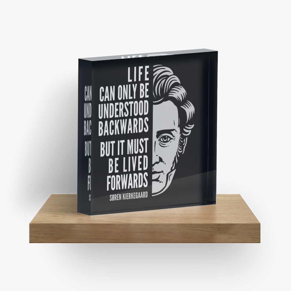 Søren Kierkegaard Inspirational Quote: Life Can Only Be Understood Backwards Acrylic Block