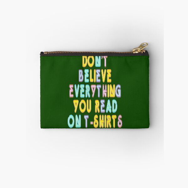 Item preview, Don't Believe Everything Design 2 designed and sold by muz2142.