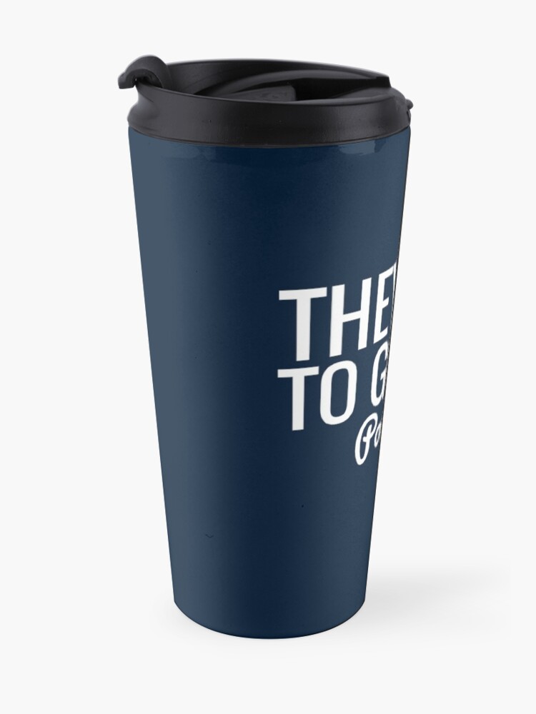 Alternate view of They Had To Go Out Podcast Travel Coffee Mug