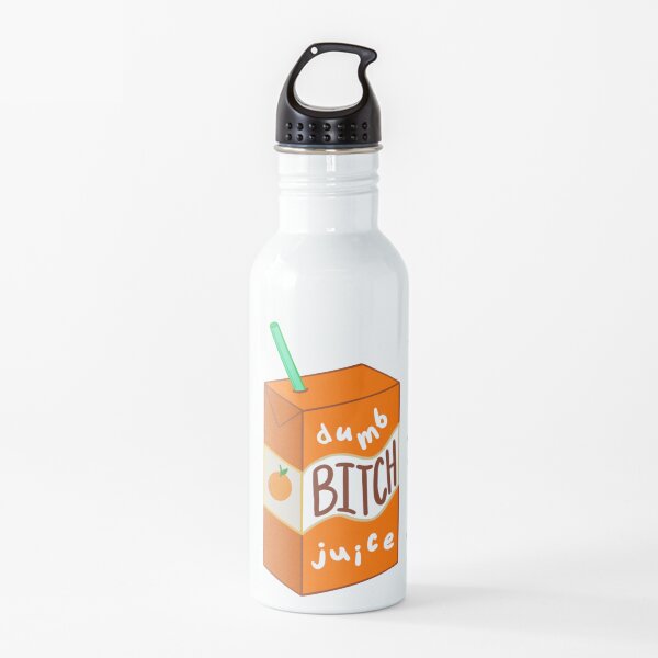 Dumb Bitch Juice Water Bottle