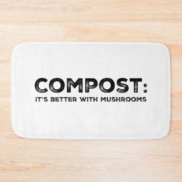 Item preview, Compost: Its better with Mushrooms designed and sold by homesteadswag.