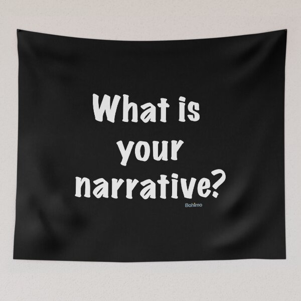 Item preview, What is your narrative? Quotes. Own it. Wear it. Bohimo  designed and sold by Bohimo.