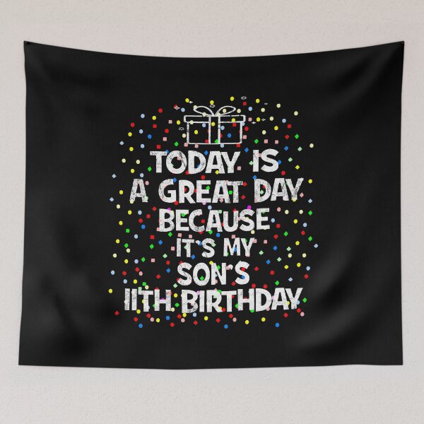 Item preview, Today Is A Great Day - It's My Son's 11th Birthday product designed and sold by Grabitees.